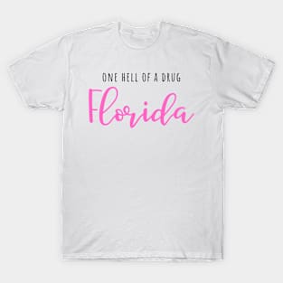 One Hell of a Drug Florida TTPD Taylor Swift Fangirl T-Shirt